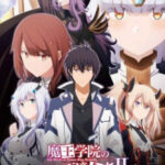 Maou Gakuin no Futekigousha II: Shijou Saikyou no Maou no Shiso, Tensei shite Shison-tachi no Gakkou e Kayou Part 2